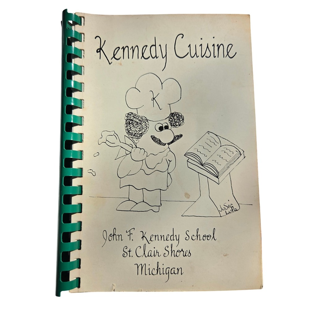 Kennedy Cuisine Cookbook St Claire Shores Michigan JFK School 1984 Vintage